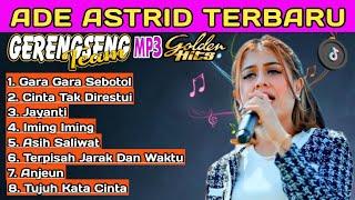 GARA GARA SEBOTOL MINUMAN  ADE ASTRID X GERENGSENG TEAM FULL ALBUM BAJIDOR TERBARU