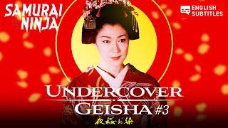 Undercover Geisha  Full Episode 3  SAMURAI VS NINJA  English Sub