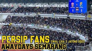 Persip Fans Awaydays Semarang  Final Liga 3 Jateng 2023