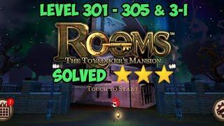 ROOMS The Toymakers Mansion - 3 Stars Mansion 3 #Part1 - Level 301-305 & 3-I - 2021 Walkthrough