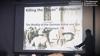 Killing the ‘Clean’ Wehrmacht The Reality of the German Army and the Holocaust by Dr Waitman Beorn