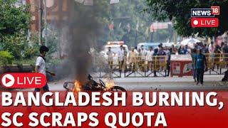 Bangladesh Protest Live  Bangladeshs Top Court Scales Back Job Quotas Live  Dhaka Protest Live