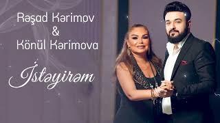 Konul Kerimova & Resad Kerimov - İsteyirem Yeni 2024