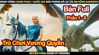 Review Phim Trò Chơi Vương Quyền Full Phần 1 - 8  Tóm Tắt Phim Game of Thrones