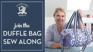 Join Me for the Saturday Duffle Bag Sew Along