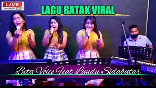 VIRAL LAGU BATAK TERBARU BETA VOICE FEAT LUNDU SIDABUTARLIVE ON FACEBOOK