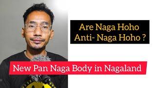 Question to Nagaland Tribal Hoho - Why is Naga Hoho Anti- Naga .