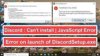 Discord  Cant install  JavaScript Error  Error on launch of DiscordSetup.exe