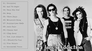 The Very Best Of Janes Addiction   Janes Addiction Greatest Hits   Janes Addiction Full ALbum