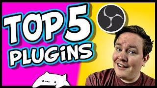 Top 5 OBS Studio Plugins - These are Amazing