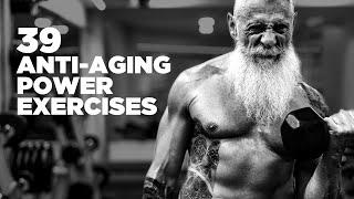 39 Anti-Aging Power Exercises