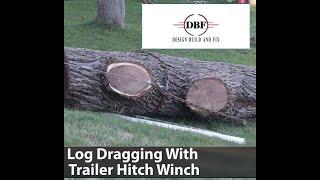 Log Dragging with a Trailer Hitch Winch