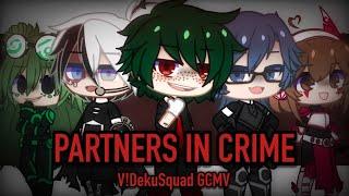 Partners In Crime  VDekuSquad GCMV  MHA