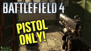 DO OR DIE TIME ► Battlefield 4 -- Pistol Only