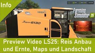 LS25 Preview Video Reis Anbau und Ernte Maps und Landschaft