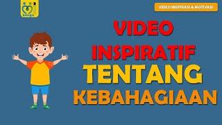 TENTANG KEBAHAGIAAN VIDEO INSPIRATIF