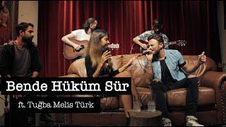 Murat Balcı ft. Tuğba Melis Türk - Bende Hüküm Sür  akustik Sibel Alaş Cover