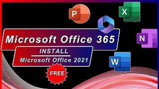 How to Download & Install Microsoft Office 365 FREE  Office 2021 FREE Genuine Microsoft 365 Office