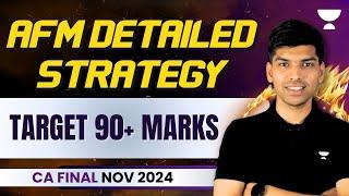 AFM Detailed Strategy  Target 90+ Marks  CA Final Nov 2024  CA Rohit Chipper 