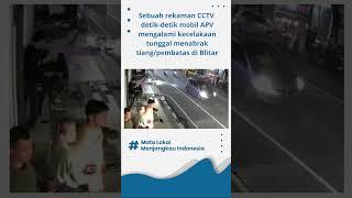 REKAMAN CCTV Sebuah Mobil Kecelakaan Tunggal di Kota Blitar Menabrak Tiang & Trotoar