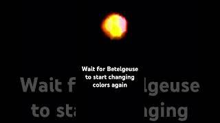 Betelgeuse is shifting colors again #shorts