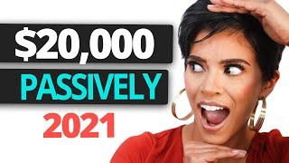 Passive Income Ideas 2021 - The 5 Ways I Make $20000Mo. on Autopilot