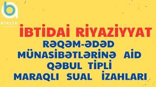 Rəqəm-ədəd  münasibətlərinə  aid  qəbul  tipli  maraqlı  sual  izahları