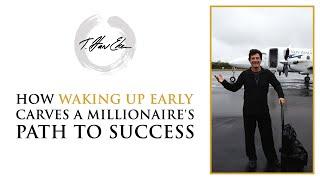 How Waking Up Early Carves A Millionaires Path To Success