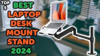 5 Best Laptop Desk Mount Stand  Top 5 Laptop Arm Mounts in 2024