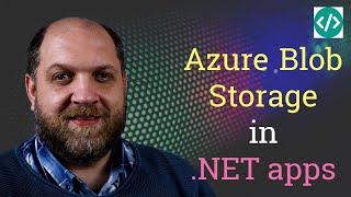 Working With Azure Blob Storage in .NET apps. From Zero To Hero