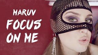 MARUV — Focus On Me Official Video