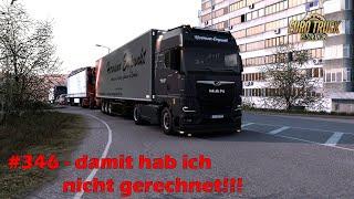 ETS2 1.48.5  346  damit hab ich nicht gerechnet