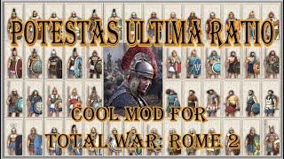 Обзор мода - Potestas Ultima Ratio Total War Rome II