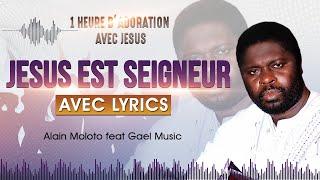 Jesus est Seigneur Lyrics  - Alain Moloto & Gael Music