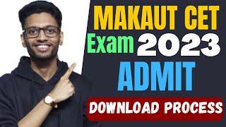 MAKAUT CET 2023 ADMIT CARD Download Process  How to download admit card for makaut cet 2023 exam