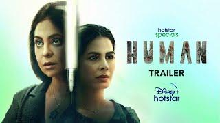 Hotstar Specials Human  Official Trailer  Shefali Shah Kirti Kulhari  DisneyPlus Hotstar