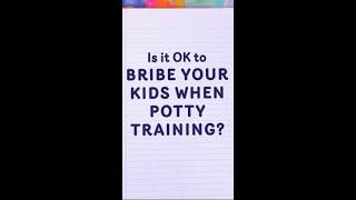 Is bribery a good potty training method? 