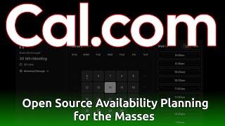 Cal.com - an open source self hosted tool for scheduling mutual best times for meetings