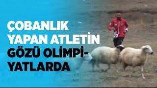 Çobanlık yapan milli atletin gözü olimpiyatlarda