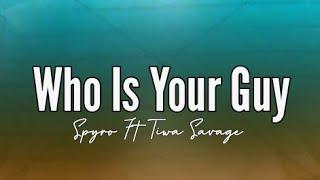 Spyro - Who Is Your Guy Remix Ft Tiwa Savage Lyrics