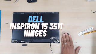 Dell Inspiron 15 3511 Top Lid And Hinges Replacement  Tutorial In Details