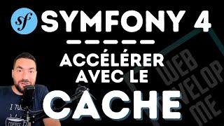  SYMFONY & LE CACHE  ON ACCELERE 
