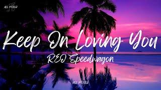 REO Speedwagon - Keep On Loving You Lyrics