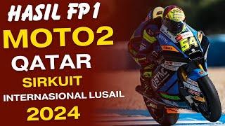 HASIL FP1 MOTO2  LUSAIL QATAR 2024