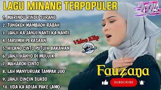 FAUZANA - LAGU MINANG TERBARU FULL ALBUM TERPOPULER 2024 - Marindu Rindu Surang - Tungkek Mambaok 