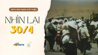 NHÌN LẠI 30 THÁNG 4  Tổng hợp phim tài liệu về tỵ nạn Việt Nam  www.sbtngo.com