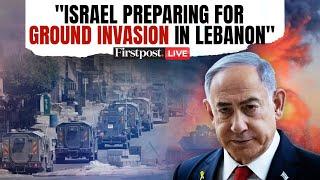 LIVE IDF Says Israel Preparing for Ground Operation in Lebanon US & Allies Call for Ceasefire