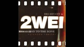 2WEI & Bri Bryant - Bad to the Bone Official Epic Cover Extended Version