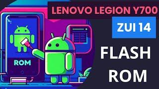 How to flash CN STOCK ROM to Lenovo LEGION Y700 2022 with ZUI14 TB9707F and Google Play  - 2024