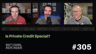 Is Private Credit Special?  Rational Reminder 305